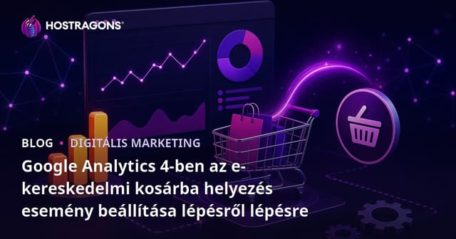 Google Analytics 4-ben az e-kereskedelmi kosárba helyezés esemény beállítása lépésről lépésre