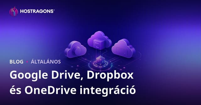 Google Drive, Dropbox és OneDrive integráció