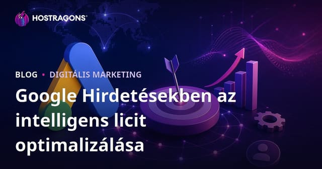 Google Hirdetések Okos Ajánlattételi Stratégiáinak Hatékony Optimalizálása 2026-ban