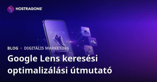 Google Lens keresőoptimalizálás: termékképek felkészítése vizuális keresésre