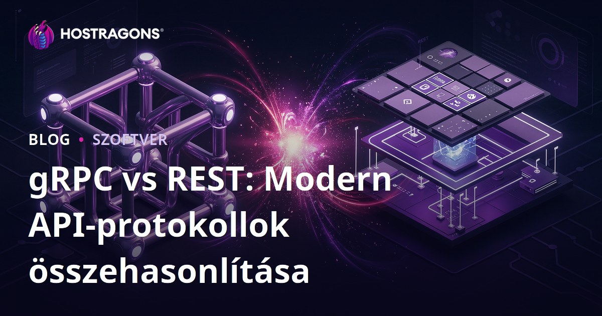 gRPC vs REST: Modern API-protokollok összehasonlítása