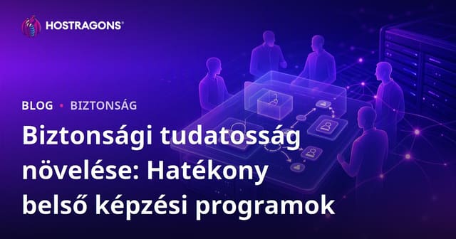 Biztonsági tudatosság növelése: Hatékony belső képzési programok