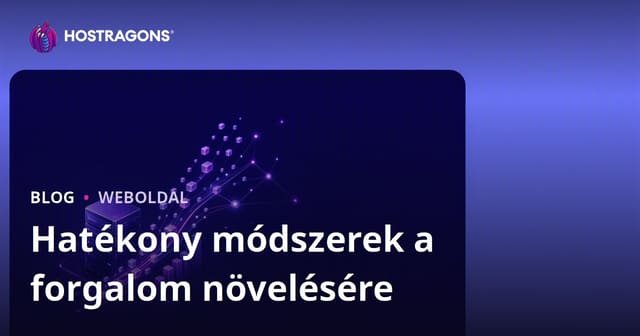 Hatékony módszerek a forgalom növelésére