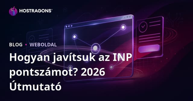 Weboldalak INP (Interaction to Next Paint) pontszámának javítása – Teljes útmutató