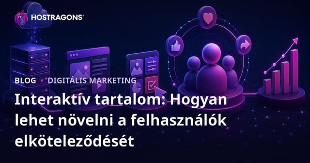 Interaktív tartalom: Hogyan lehet növelni a felhasználók elköteleződését