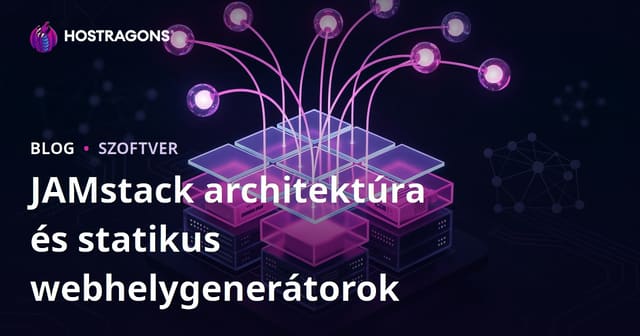 JAMstack architektúra és statikus webhelygenerátorok
