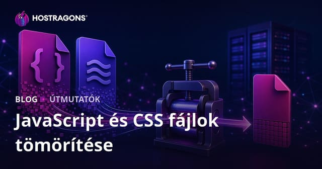 JavaScript és CSS fájlok tömörítése (Minify) – Teljes útmutató a weboldal gyorsításához