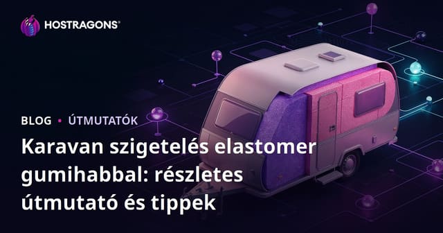 Karavan szigetelés elastomer gumihabbal: részletes útmutató és tippek