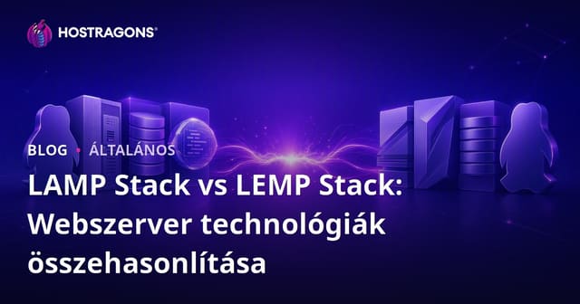 LAMP Stack vs LEMP Stack: Webszerver technológiák összehasonlítása