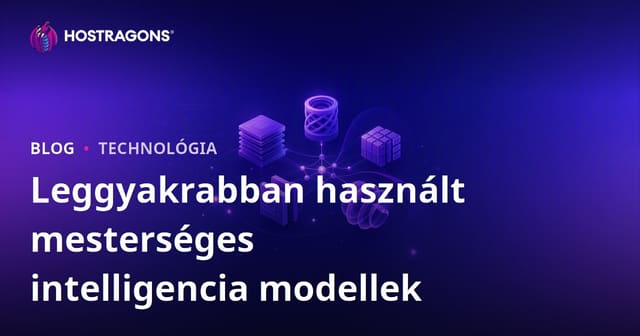 A Leggyakrabban Használt Mesterséges Intelligencia Modellek