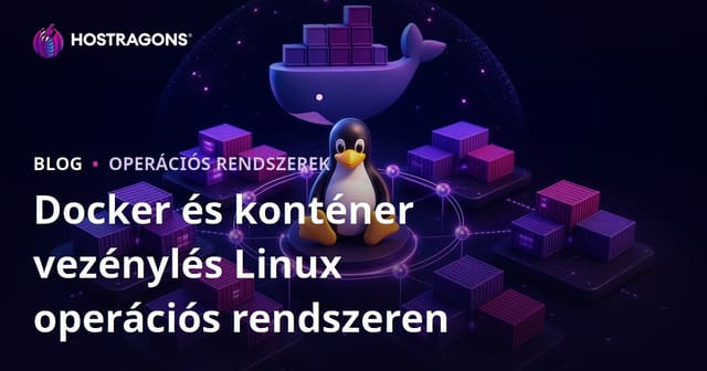 Docker és konténer vezénylés Linux operációs rendszeren