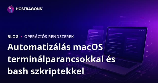 Automatizálás macOS terminálparancsokkal és bash szkriptekkel