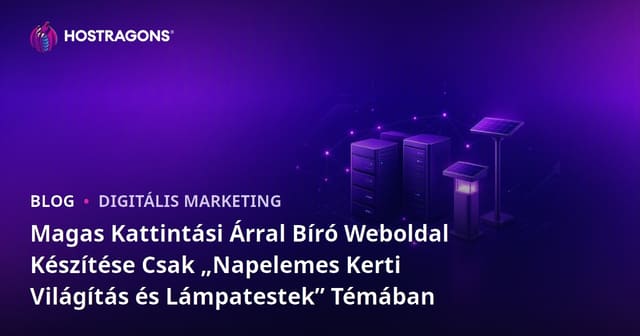 Magas Kattintási Árral Bíró Weboldal Készítése Csak „Napelemes Kerti Világítás és Lámpatestek” Témában