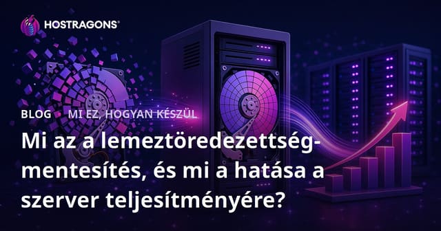 Mi az a lemez töredezettség-mentesítés és hogyan hat a szerver teljesítményére?
