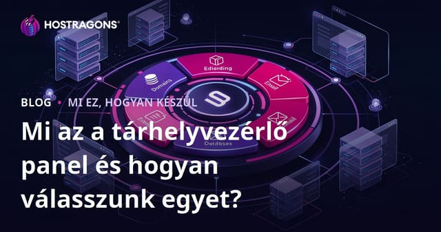 Mi az a Webhosting Kontrollpanel és Hogyan Válasszuk Ki?