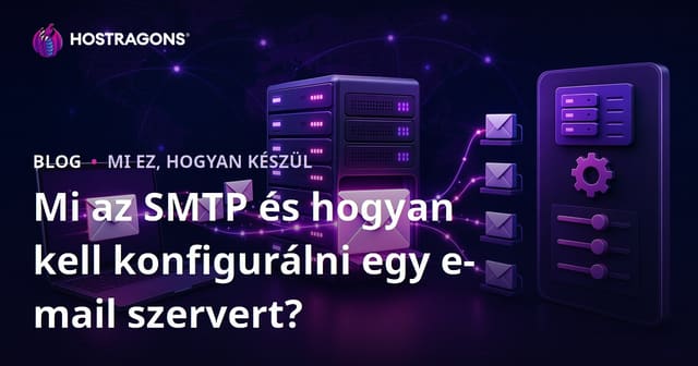 Mi az SMTP és hogyan kell konfigurálni egy e-mail szervert?