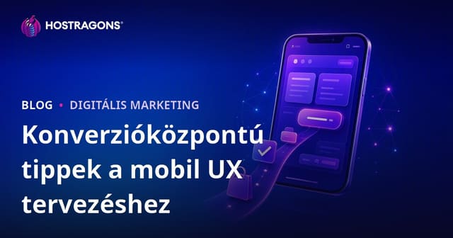 Konverzióközpontú tippek a mobil UX tervezéshez