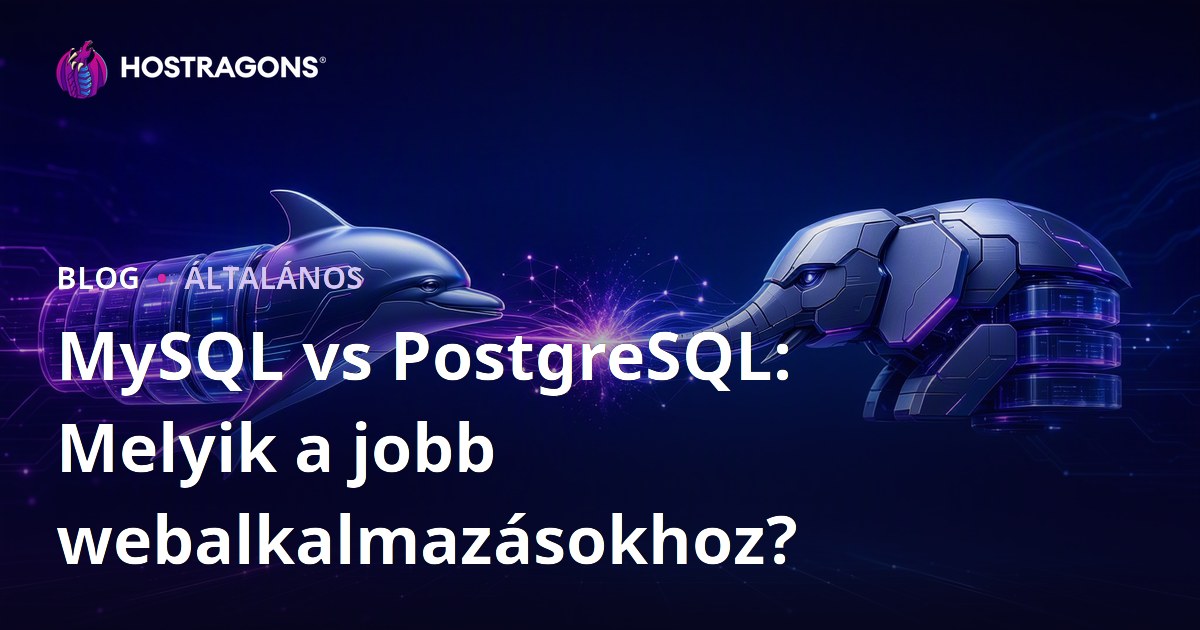 MySQL vs PostgreSQL: Webalkalmazásokhoz Melyik a Jobb Választás?