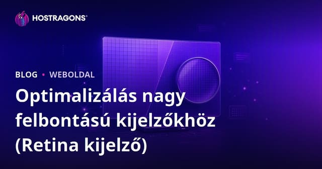 Optimalizálás nagy felbontású kijelzőkhöz (Retina kijelző)