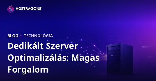 Dedicated (bérelt) szerver optimalizálása nagy forgalmú webhelyekhez