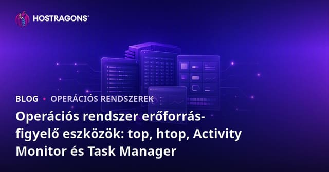 Operációs Rendszer Erőforrás-Követő Eszközök: top, htop, Activity Monitor és Task Manager