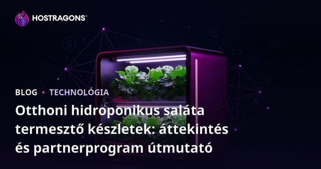 Otthoni hidroponikus saláta termesztő készletek: áttekintés és partnerprogram útmutató
