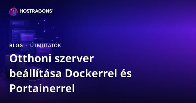 Otthoni szerver telepítése Docker és Portainer segítségével – Lépésről lépésre útmutató 2026-ra