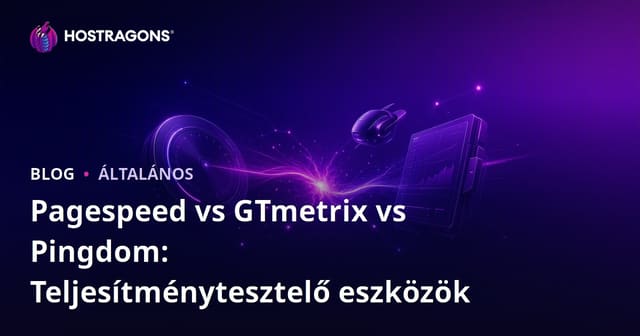 Pagespeed vs GTmetrix vs Pingdom: Teljesítménytesztelő eszközök