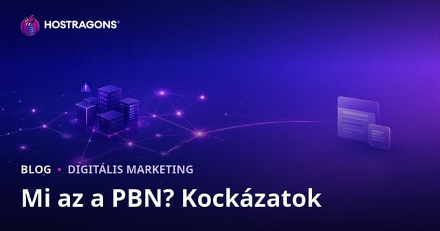 Privát Bloghálózat (PBN) – Mi ez, milyen kockázatokkal jár és hogyan hat a SEO-ra?