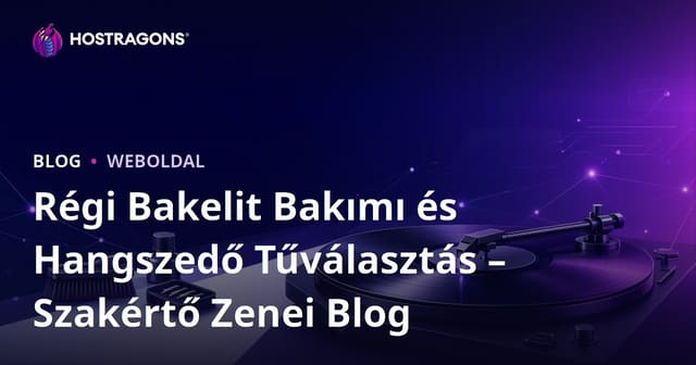 Régi Bakelit Bakımı és Hangszedő Tűválasztás – Szakértő Zenei Blog