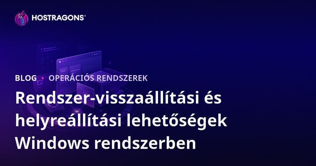Rendszer-visszaállítási és helyreállítási lehetőségek Windows rendszerben