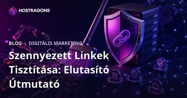Rossz backlinkek eltávolítása: Google Disavow Tool útmutató lépésről lépésre