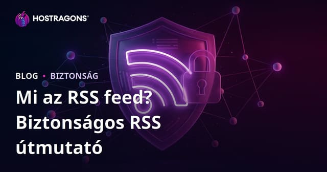Mi az RSS Feed? Az RSS hírcsatornák biztonságossá tételének lépései
