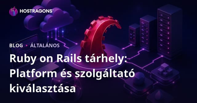 Ruby on Rails tárhely: Platform és szolgáltató kiválasztása