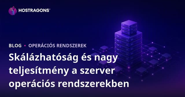 Skálázhatóság és nagy teljesítmény a szerver operációs rendszerekben