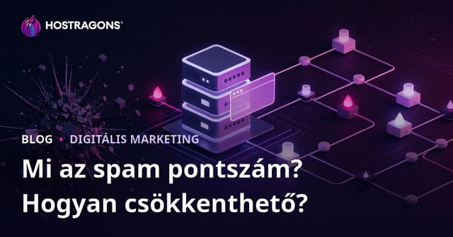 Mi a spam pontszám? Hogyan csökkentheted weboldalad spam besorolását? – Teljes útmutató