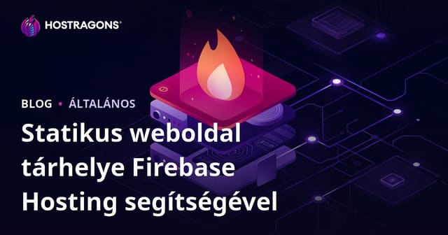Statikus Webhelyek Tárolása Firebase Hostinggal