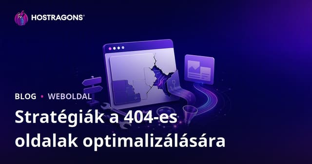 Stratégiák a 404-es oldalak optimalizálására
