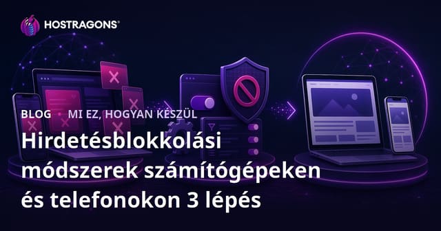Számítógépen és Mobiltelefonon Használható Hirdetésblokkoló Módszerek 3 Lépésben