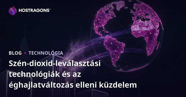 Szén-dioxid-leválasztási technológiák és az éghajlatváltozás elleni küzdelem