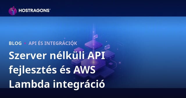 Serverless API Fejlesztés és AWS Lambda Integráció