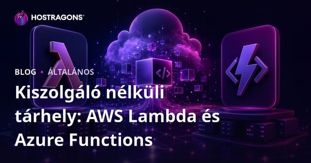 Kiszolgáló nélküli tárhely: AWS Lambda és Azure Functions