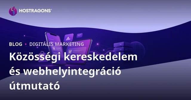 Közösségi kereskedelem az e-kereskedelemben: TikTok Shop, Instagram Shopping és webhely-integráció