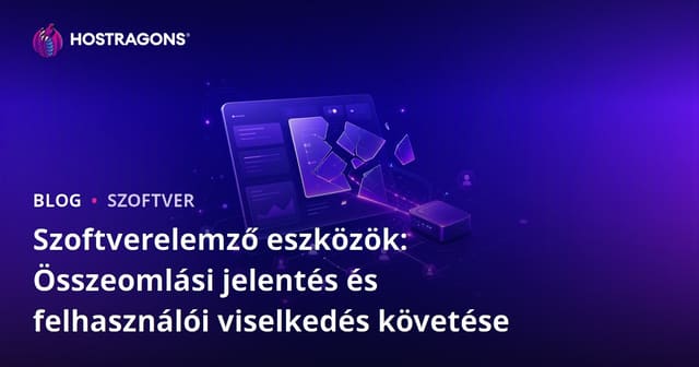 Szoftverelemző eszközök: Összeomlási jelentés és felhasználói viselkedés követése