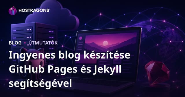 Teljesen ingyenes blog indítása GitHub Pages és Jekyll segítségével, költségmentesen