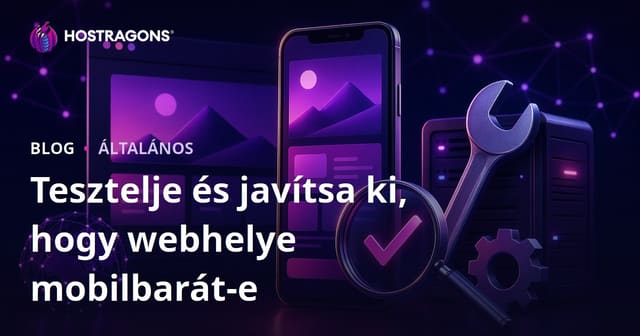Tesztelje és javítsa ki, hogy webhelye mobilbarát-e