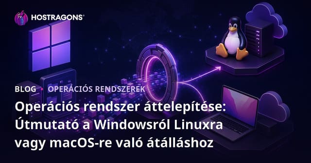 Operációs rendszer áttelepítése: Útmutató a Windowsról Linuxra vagy macOS-re való átálláshoz