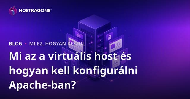 Mi az a Virtual Host és hogyan konfiguráljuk Az Apache-ban?