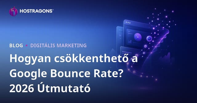 Visszafordulási Arány (Bounce Rate) Csökkentése: 10 Bevált Módszer 2026-ban