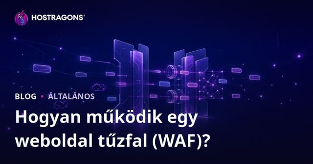 Hogyan működik egy weboldal tűzfal (WAF)?